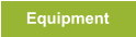 Equipment